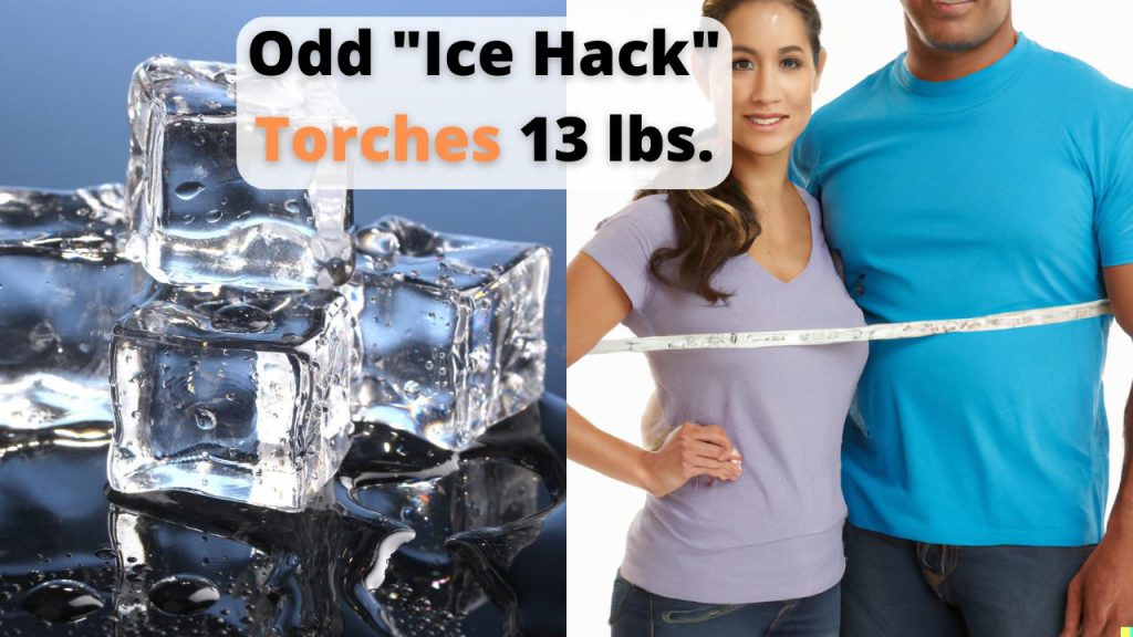 Ice hack to lose weight fast naturally